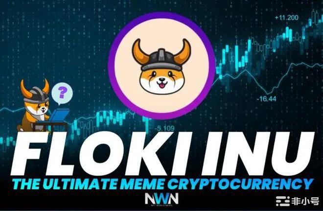 Meme 代币暴涨 25.5%   在该项目最雄心勃勃的路线图发布后，FLOKI 的价格一直在飙升。