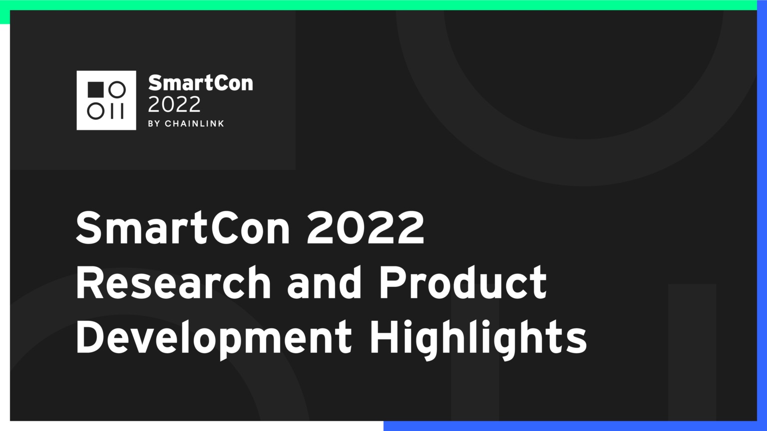 一文解析2022 SmartCon上发布的研究和开发亮点