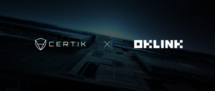 OKLink与CertiK达成战略合作联手推进冻结资产请求（FAR）标准化