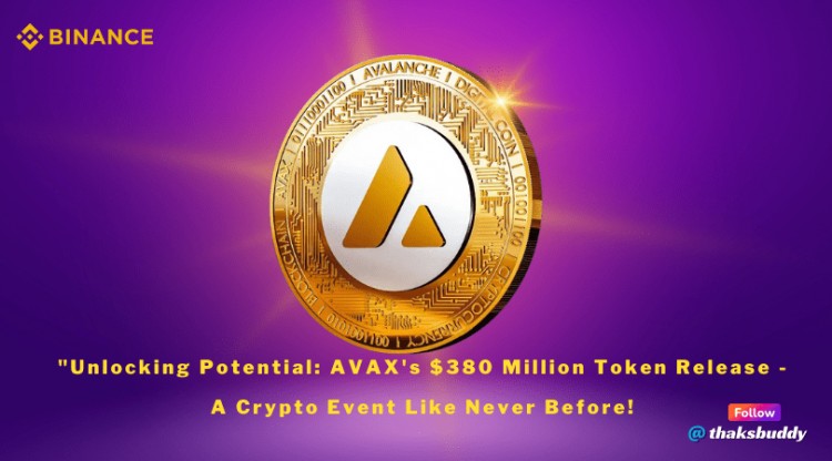 Avalanche (AVAX) 2月22日3.8亿美元代币解锁！预测未来价值，影响加密市场格局！