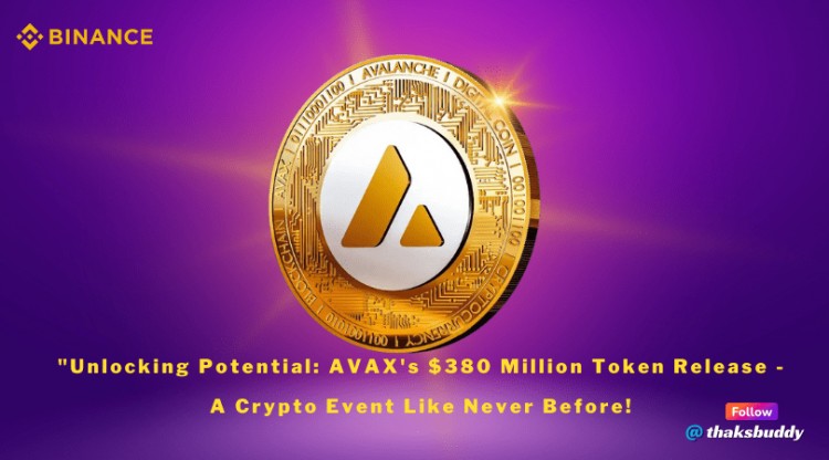 AVALANCHEAVAX2月22日38亿美元代币解锁预测未来价值影响加密市场格局